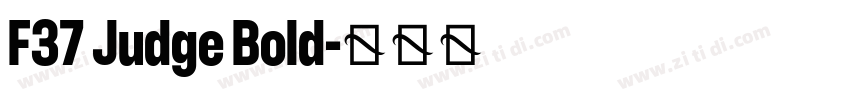 F37 Judge Bold字体转换